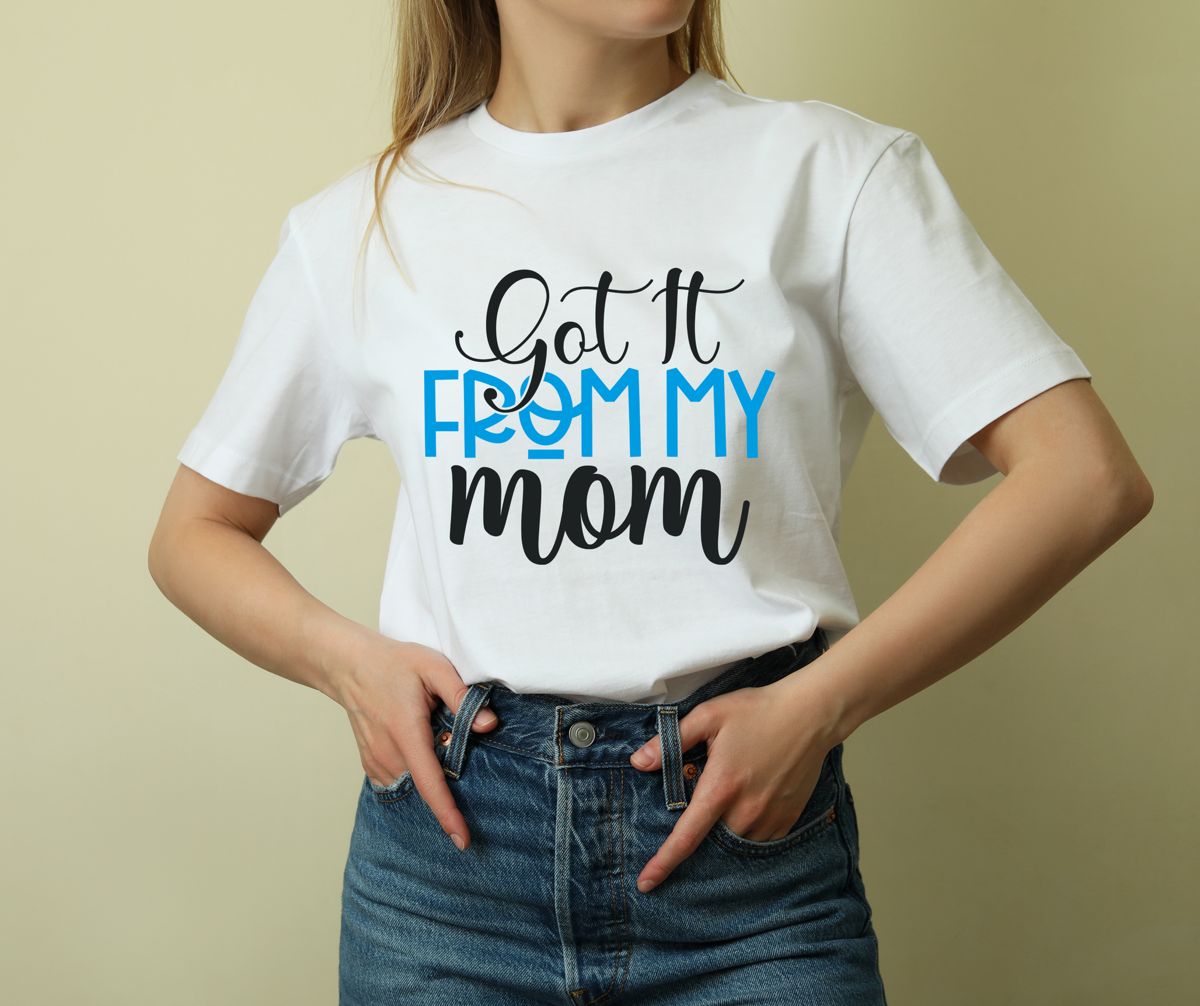 Got It From My Mom T-Shirt