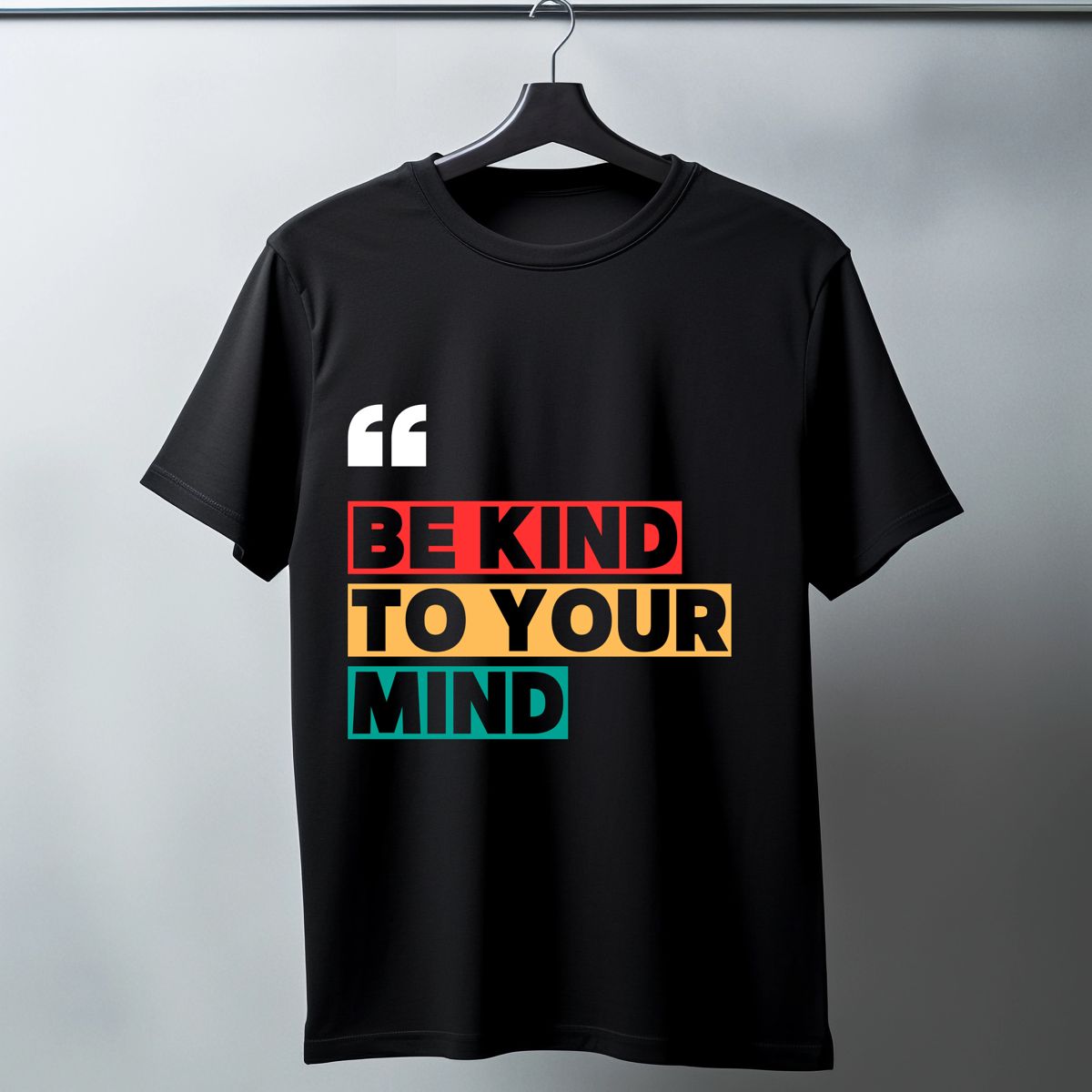 Be Kind to Your Mind T-Shirt