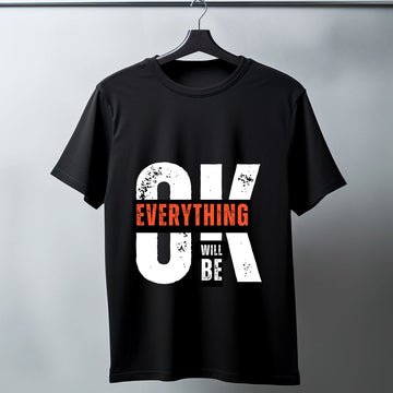 Everything Will be OK T-Shirt