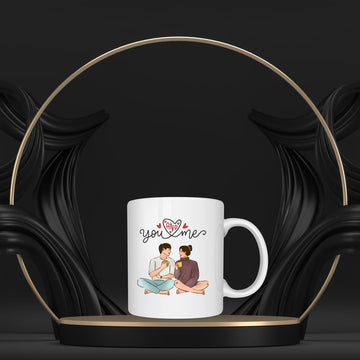 And You Love Me Mug